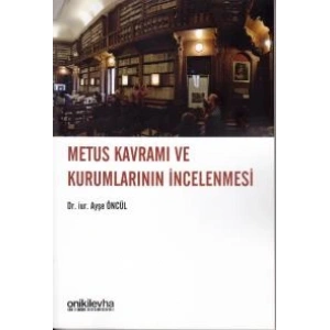 Metus Kavramı ve Kurumlarının İncelenmesi