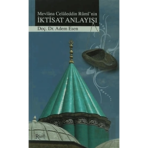 Mevlana Celaleddin Rumi’nin İktisat Anlayışı