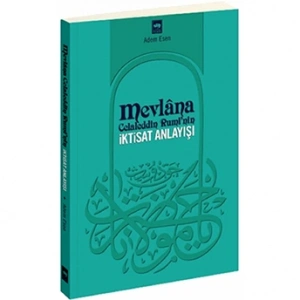 Mevlana Celaleddin Rumi’nin İktisat Anlayışı