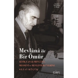 Mevlana ile Bir Ömür