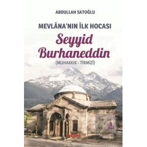 Mevlananın İlk Hocası Seyyid Burhaneddin