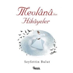 Mevlana’dan Hikayeler