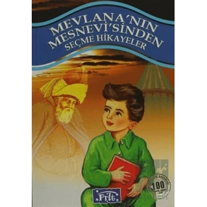 Mevlana’nın Mesnevi’sinden Seçme Hikayeler