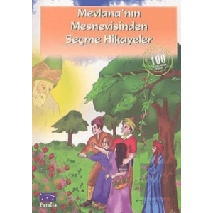 Mevlana’nın Mesnevisinden Seçme Hikayeler