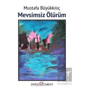 Mevsimsiz Ölürüm