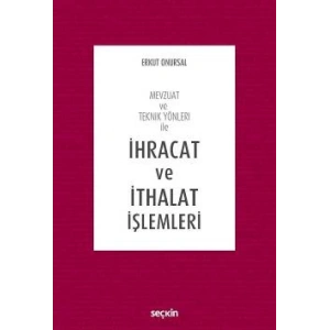 Mevzuat ve Teknik Yönleri ileİhracat ve İthalat İşlemleri