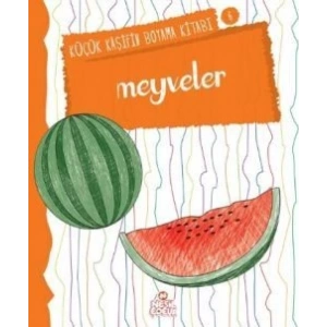 Meyveler - Küçük Kaşifin Boyama Kitabı Serisi 6