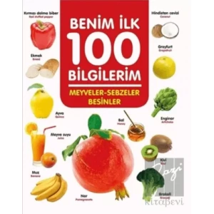 Meyveler-Sebzeler-Besinler - Benim İlk 100 Bilgilerim