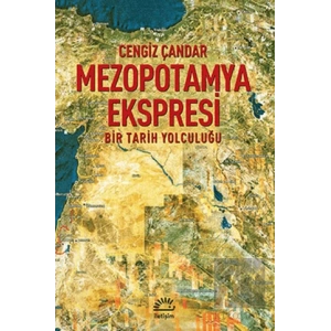 Mezopotamya Ekspresi: Bir Tarih Yolculuğu