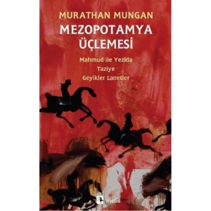Mezopotamya Üçlemesi: Mahmud ile Yezida - Taziye - Geyikler Lanetler