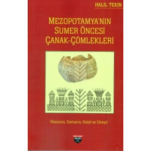 Mezopotamya’nın Sumer Öncesi Çanak Çömlekleri