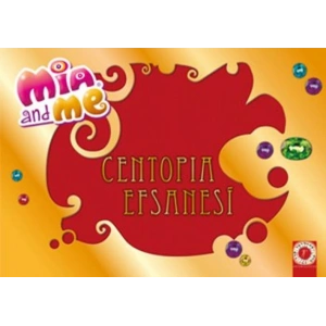 Mia and Me - Centopia Efsanesi