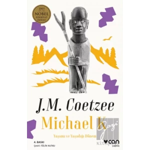 Michael K. Yaşamı ve Yaşadığı Dönem