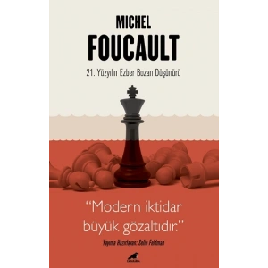 Michel Foucault - 21. Yüzyılın Ezber Bozan Düşünürü