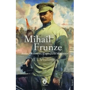 Mihail Frunze Anılar Denemeler Çağdaşların Makaleleri