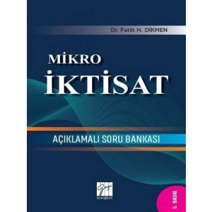 Mikro İktisat Açıklamalı Soru Bankası-Dr. Fatih H.Dikmen