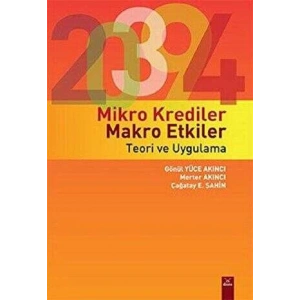 Mikro Krediler Makro Etkiler Teori ve Uygulama