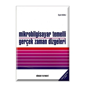 Mikrobilgisayar Temelli Gerçek Zaman Dizgeleri / Eşref Adalı