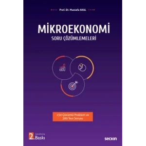Mikroekonomi Soru Çözümlemeleri 150 Çözümlü Problem ve 280 Test Sorusu