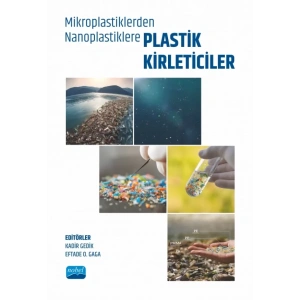 Mikroplastiklerden Nanoplastiklere PLASTİK KİRLETİCİLER