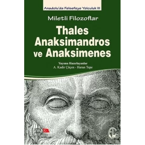 Miletli Filozoflar: Thales, Anaksimandros ve Anaksimenes