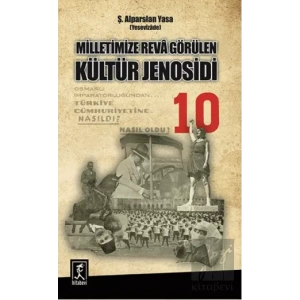 Milletimize Reva Görülen Kültür Jenosidi