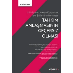 Milletlerarası Hakem Kararlarının İptal Edilme NedenlerindenTahkim Anlaşmasının Geçersiz Olması