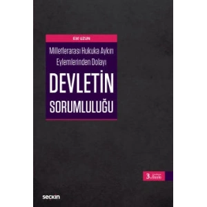 Milletlerarası Hukuka Aykırı Eylemlerinden DolayıDevletin Sorumluluğu