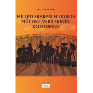 Milletlerarası Hukukta Mülteci Verilerinin Korunması