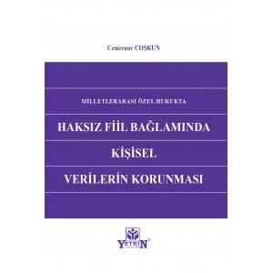 Milletlerarası Özel Hukukta Haksız Fiil Bağlamında Kişisel Verilerin Korunması