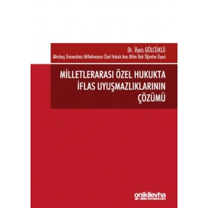 Milletlerarası Özel Hukukta İflas Uyuşmazlıklarının Çözümü
