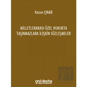 Milletlerarası Özel Hukukta Taşınmazlara İlişkin Sözleşmeler