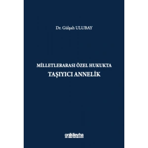 Milletlerarası Özel Hukukta Taşıyıcı Annelik