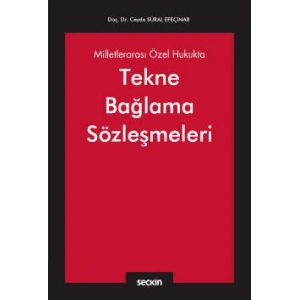 Milletlerarası Özel Hukukta Tekne Bağlama Sözleşmeleri