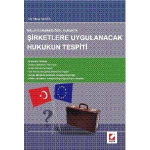 Milletlerarası Özel HukuktaŞirketlere Uygulanacak Hukukun Tespiti