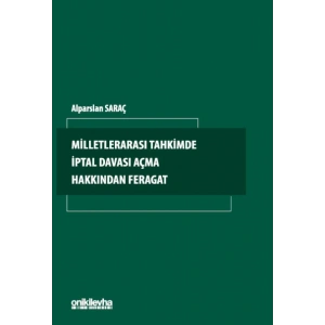 Milletlerarası Tahkimde İptal Davası Açma Hakkından Feragat