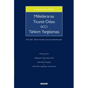 Milletlerarası Ticaret Odası (ICC) Tahkim Yargılaması  (ICC 2021 Tahkim Kuralları Uyarınca Hazırlanmıştır)