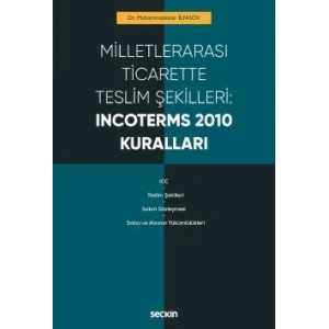 Milletlerarası Ticarette Teslim Şekilleri: Incoterms 2010 Kuralları
