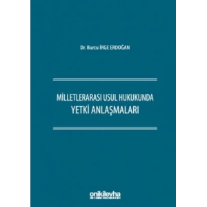 Milletlerarası Usul Hukukunda Yetki Anlaşmaları