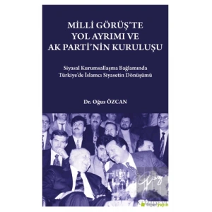 Milli Görüşte Yol Ayrımı ve Ak Partinin Kuruluşu