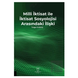 Milli İktisat ile İktisat Sosyolojisi Arasındaki İlişki