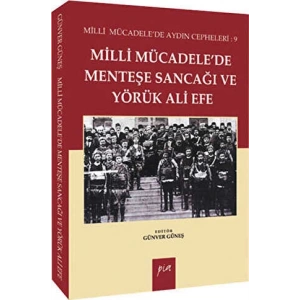 Milli Mücadelede Menteşe Sancağı ve Yörük Ali Efe