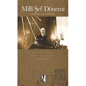 Milli Şef Dönemi Çok-Partili Hayata Geçişte Rol Oynayan İç ve Dış Tesirler 1938-1945