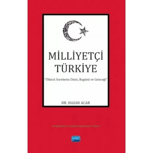 MİLLİYETÇİ TÜRKİYE “Ülkücü Hareketin Dünü, Bugünü ve Geleceği”