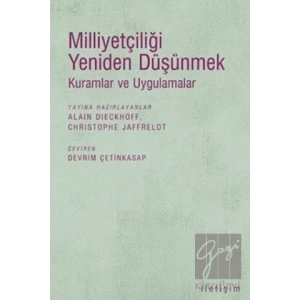 Milliyetçiliği Yeniden Düşünmek: Kuramlar ve Uygulamalar