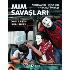 Mim Savaşları: Neoklasik İktisadın Yaratıcı İmhası