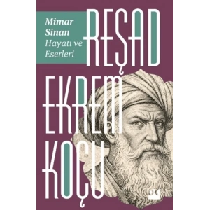 Mimar Sinan: Hayatı ve Eserleri