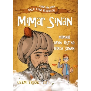 Mimar Sinan – Mimari Deha Üstad Koca Sinan