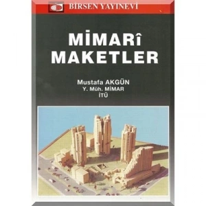 Mimari Maketler / Mustafa Akgün