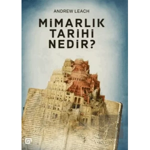 Mimarlık Tarihi Nedir?